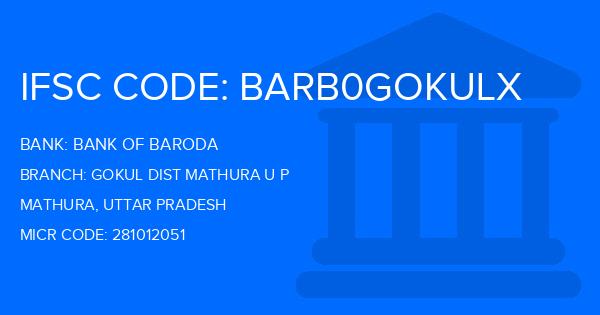 Bank Of Baroda (BOB) Gokul Dist Mathura U P Branch IFSC Code