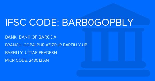Bank Of Baroda (BOB) Gopalpur Azizpur Bareilly Up Branch IFSC Code