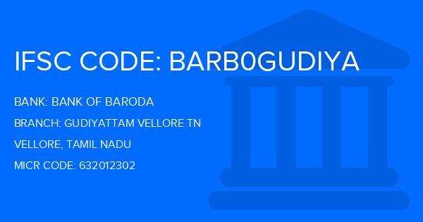 Bank Of Baroda (BOB) Gudiyattam Vellore Tn Branch IFSC Code