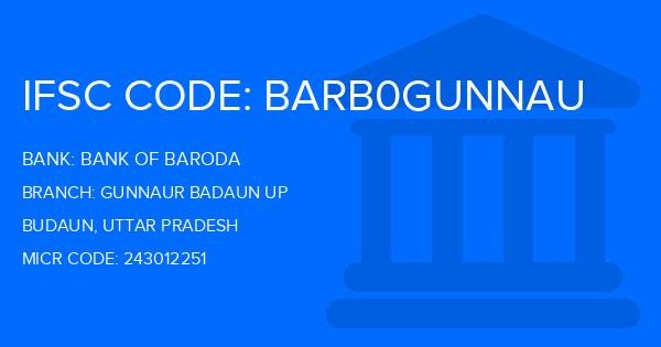 Bank Of Baroda (BOB) Gunnaur Badaun Up Branch IFSC Code
