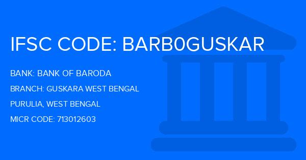Bank Of Baroda (BOB) Guskara West Bengal Branch IFSC Code