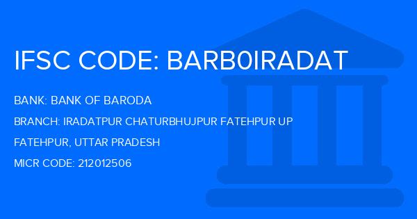 Bank Of Baroda (BOB) Iradatpur Chaturbhujpur Fatehpur Up Branch IFSC Code
