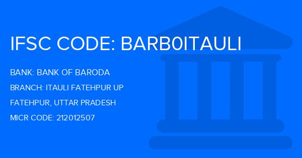 Bank Of Baroda (BOB) Itauli Fatehpur Up Branch IFSC Code