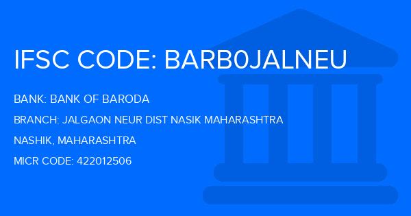 Bank Of Baroda (BOB) Jalgaon Neur Dist Nasik Maharashtra Branch IFSC Code