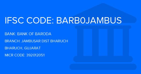 Bank Of Baroda (BOB) Jambusar Dist Bharuch Branch IFSC Code