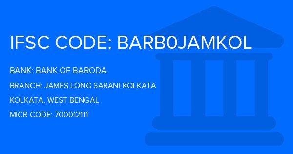 Bank Of Baroda (BOB) James Long Sarani Kolkata Branch IFSC Code