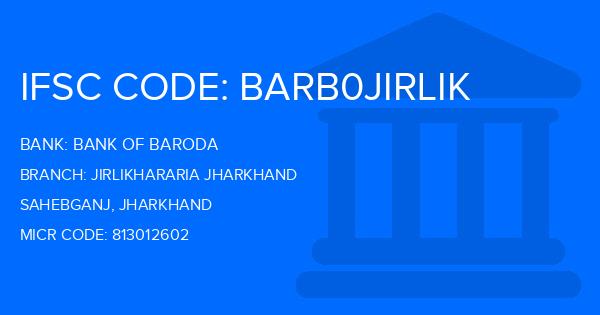 Bank Of Baroda (BOB) Jirlikhararia Jharkhand Branch IFSC Code