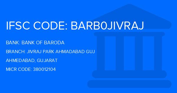Bank Of Baroda (BOB) Jivraj Park Ahmadabad Guj Branch IFSC Code