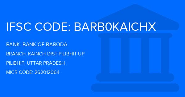 Bank Of Baroda (BOB) Kainch Dist Pilibhit Up Branch IFSC Code