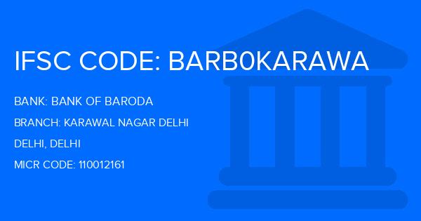 Bank Of Baroda (BOB) Karawal Nagar Delhi Branch IFSC Code