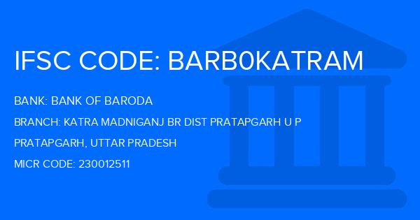 Bank Of Baroda (BOB) Katra Madniganj Br Dist Pratapgarh U P Branch IFSC Code