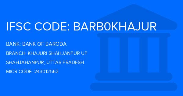Bank Of Baroda (BOB) Khajuri Shahjanpur Up Branch IFSC Code
