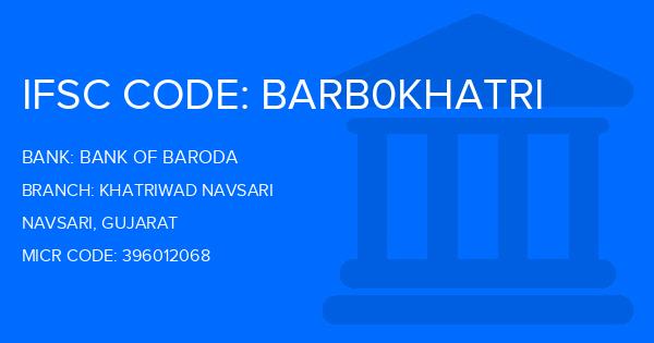 Bank Of Baroda (BOB) Khatriwad Navsari Branch IFSC Code