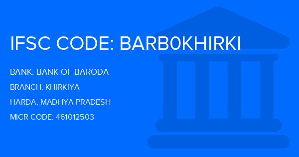 Bank Of Baroda (BOB) Khirkiya Branch IFSC Code