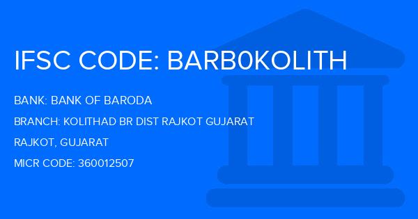 Bank Of Baroda (BOB) Kolithad Br Dist Rajkot Gujarat Branch IFSC Code