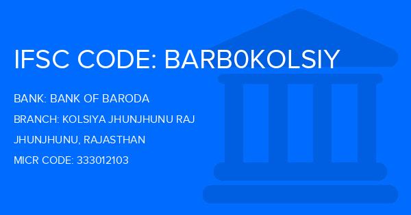Bank Of Baroda (BOB) Kolsiya Jhunjhunu Raj Branch IFSC Code