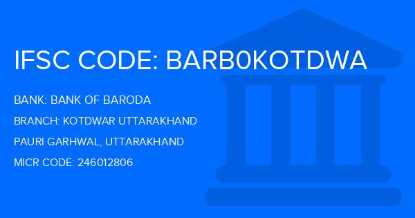 Bank Of Baroda (BOB) Kotdwar Uttarakhand Branch IFSC Code