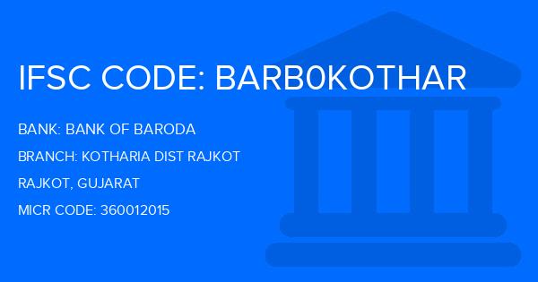 Bank Of Baroda (BOB) Kotharia Dist Rajkot Branch IFSC Code