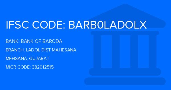Bank Of Baroda (BOB) Ladol Dist Mahesana Branch IFSC Code