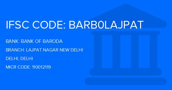 Bank Of Baroda (BOB) Lajpat Nagar New Delhi Branch IFSC Code