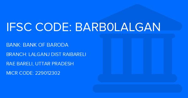 Bank Of Baroda (BOB) Lalganj Dist Raibareli Branch IFSC Code
