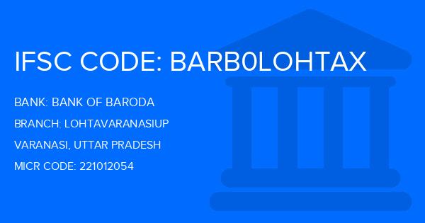 Bank Of Baroda (BOB) Lohtavaranasiup Branch IFSC Code