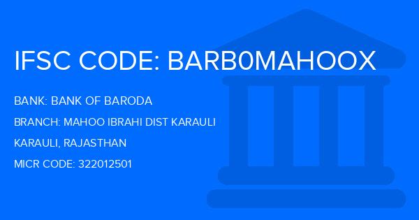 Bank Of Baroda (BOB) Mahoo Ibrahi Dist Karauli Branch IFSC Code