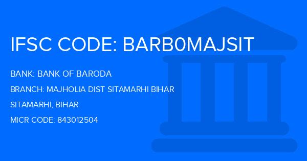 Bank Of Baroda (BOB) Majholia Dist Sitamarhi Bihar Branch IFSC Code
