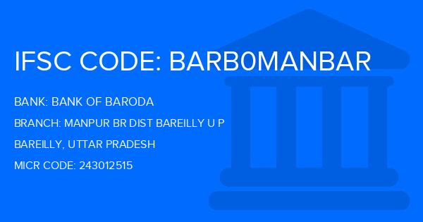 Bank Of Baroda (BOB) Manpur Br Dist Bareilly U P Branch IFSC Code
