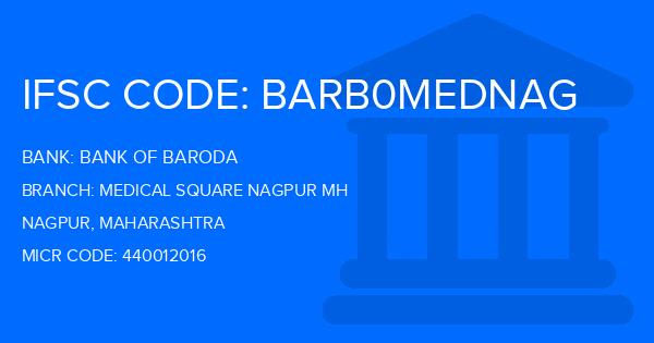 Bank Of Baroda (BOB) Medical Square Nagpur Mh Branch IFSC Code