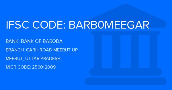Bank Of Baroda (BOB) Garh Road Meerut Up Branch IFSC Code