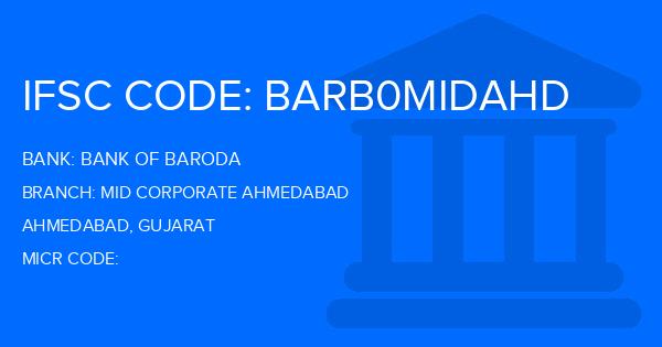 Bank Of Baroda (BOB) Mid Corporate Ahmedabad Branch IFSC Code