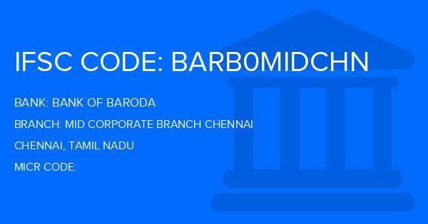 Bank Of Baroda (BOB) Mid Corporate Branch Chennai Branch IFSC Code