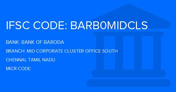 Bank Of Baroda (BOB) Mid Corporate Cluster Office South Branch IFSC Code