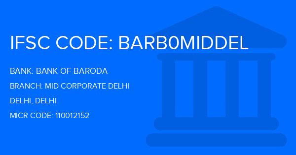 Bank Of Baroda (BOB) Mid Corporate Delhi Branch IFSC Code