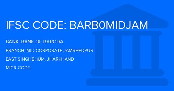 Bank Of Baroda (BOB) Mid Corporate Jamshedpur Branch IFSC Code