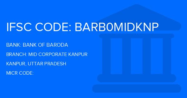 Bank Of Baroda (BOB) Mid Corporate Kanpur Branch IFSC Code