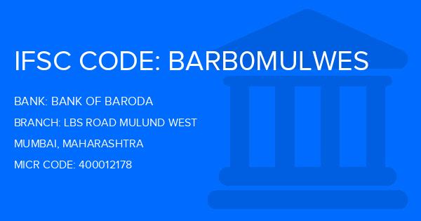 Bank Of Baroda (BOB) Lbs Road Mulund West Branch IFSC Code