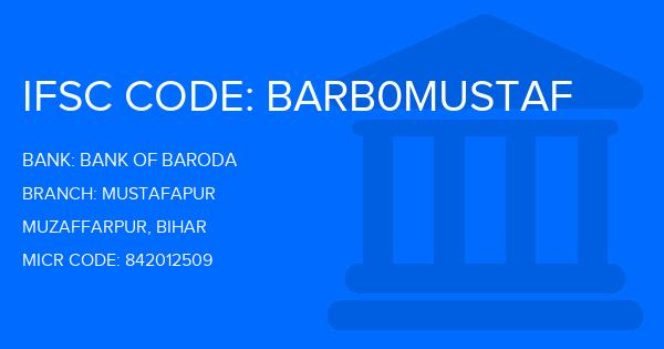 Bank Of Baroda (BOB) Mustafapur Branch IFSC Code