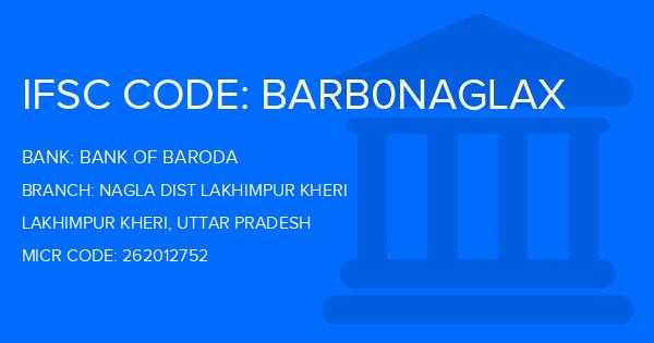 Bank Of Baroda (BOB) Nagla Dist Lakhimpur Kheri Branch IFSC Code