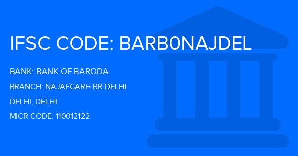 Bank Of Baroda (BOB) Najafgarh Br Delhi Branch IFSC Code