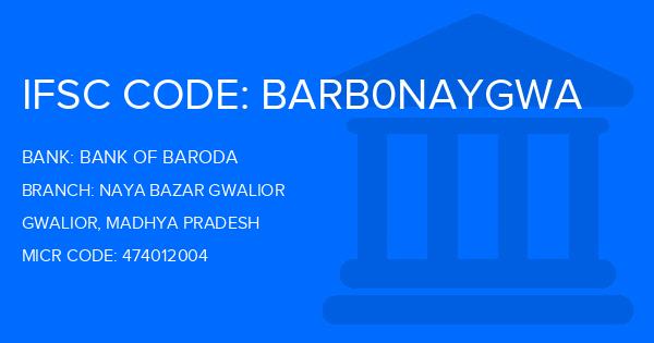 Bank Of Baroda (BOB) Naya Bazar Gwalior Branch IFSC Code