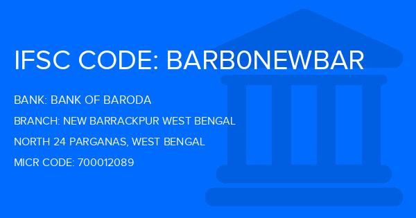 Bank Of Baroda (BOB) New Barrackpur West Bengal Branch IFSC Code