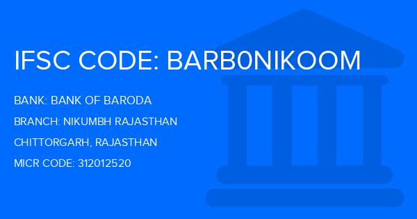 Bank Of Baroda (BOB) Nikumbh Rajasthan Branch IFSC Code