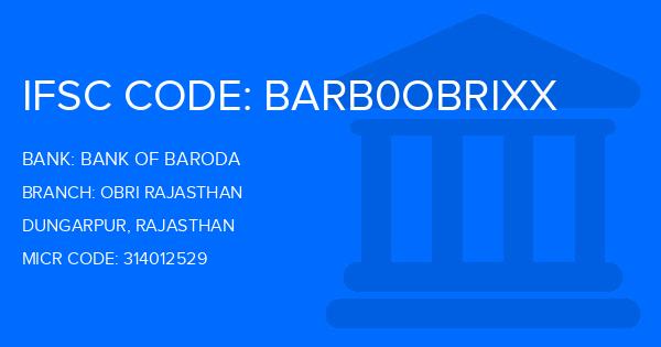 Bank Of Baroda (BOB) Obri Rajasthan Branch IFSC Code