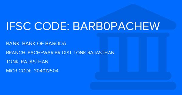 Bank Of Baroda (BOB) Pachewar Br Dist Tonk Rajasthan Branch IFSC Code
