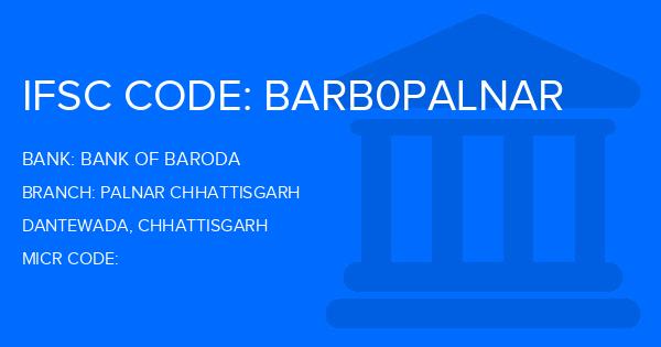 Bank Of Baroda (BOB) Palnar Chhattisgarh Branch IFSC Code
