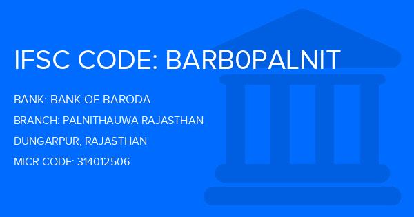 Bank Of Baroda (BOB) Palnithauwa Rajasthan Branch IFSC Code