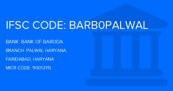 Bank Of Baroda (BOB) Palwal Haryana Branch IFSC Code