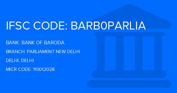 Bank Of Baroda (BOB) Parliament New Delhi Branch IFSC Code